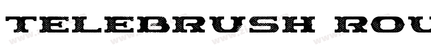 telebrush rough字体转换 telebrush rough字体转换